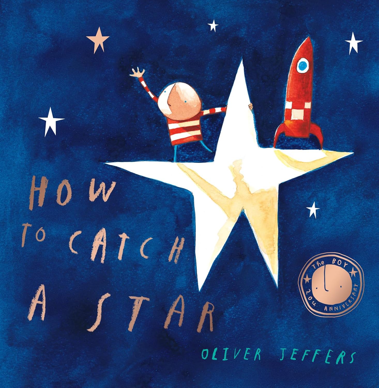 How to Catch a Star: Celebrate twenty years of the modern classic illustrated picture-book adventure for children!-0