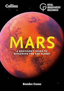 Mars: Immerse yourself in the fascinating world of Mars exploration with this must-have guide for astronomy enthusiasts