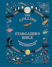 Collins Stargazer’s Bible: The New Practical Guide to Astronomy for Beginners