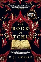 The Book of Witching: *A BBC Radio 2 Book Club Pick* The new haunting Orkney-set gothic thriller from the author of The Lighthouse Witches, perfect for Halloween 2024.