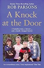 A Knock at the Door: An astonishing story of human kindness, self-learning, incredible pain, unbelievable hope and the sheer power of love to change a life.