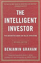 Intelligent Investor: The Definitive Book on Value Investing - A Book of Practical Counsel