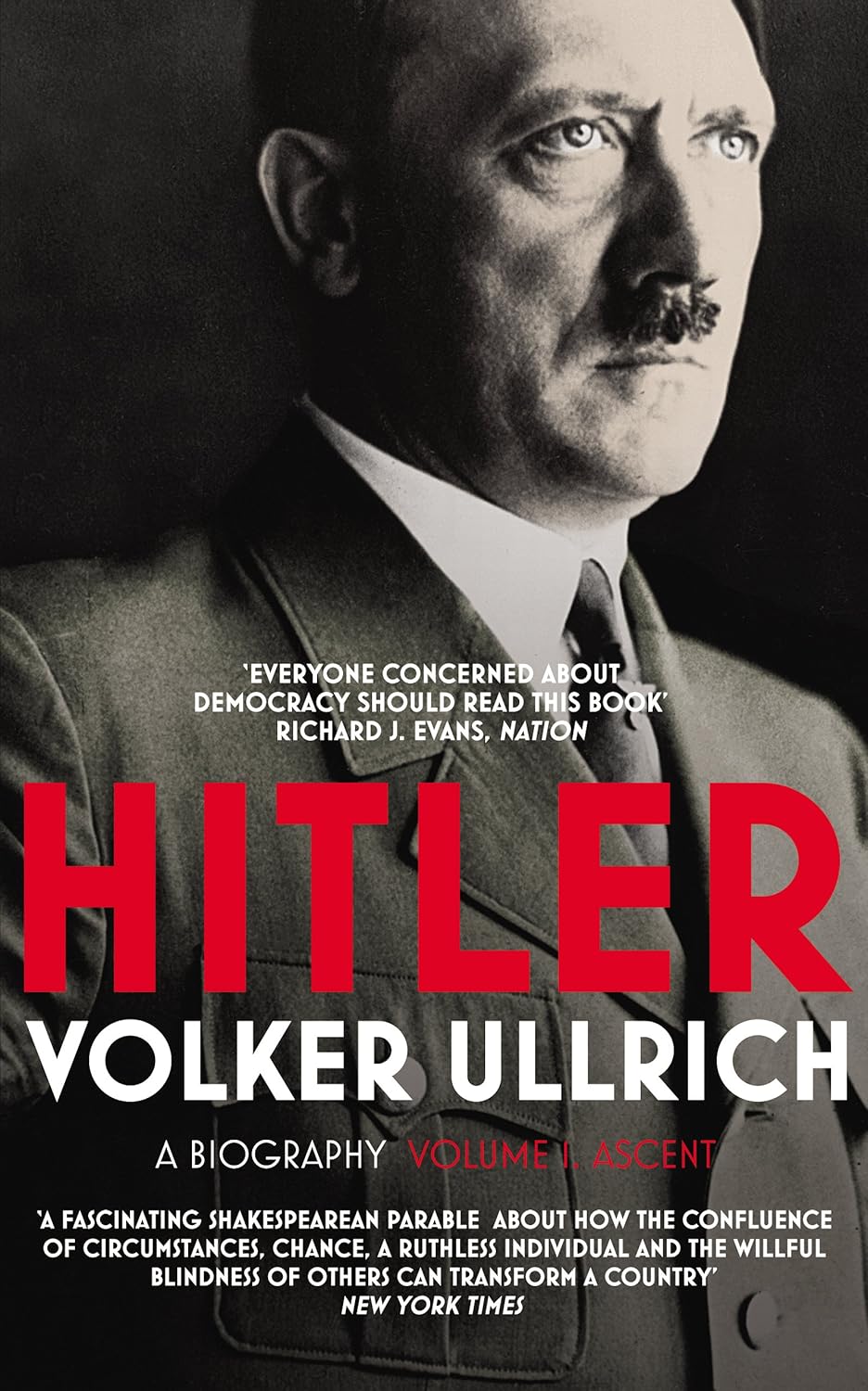 Hitler: Volume I: Ascent 1889–1939 (Hitler Biographies, 1)-0