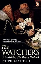 The Watchers: A Secret History of the Reign of Elizabeth I