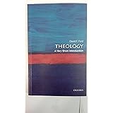 Theology: A Very Short Introduction 2/e (Very Short Introductions)