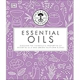 Neal's Yard Remedies Essential Oils: Restore * Rebalance * Revitalize * Feel the Benefits * Enhance Natural Beauty * Create Blends