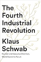 The Fourth Industrial Revolution: Klaus Schwab