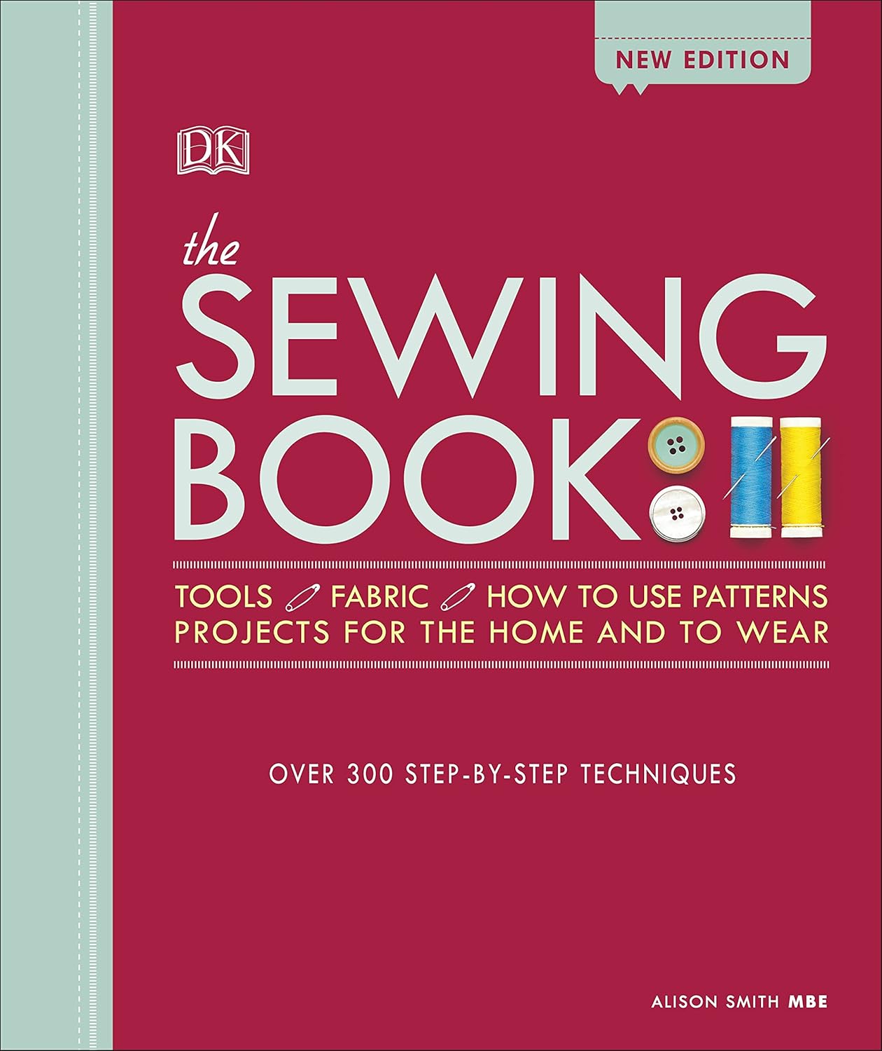 The Sewing Book New Edition: Over 300 Step-by-Step Techniques-0