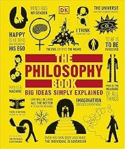 The Philosophy Book: Big Ideas Simply Explained (DK Big Ideas)