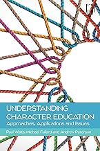 Understadning Character Education: Approaches, Applications and Issues