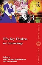 Fifty Key Thinkers in Criminology (Routledge Key Guides)