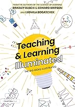 Teaching & Learning Illuminated: The Big Ideas, Illustrated