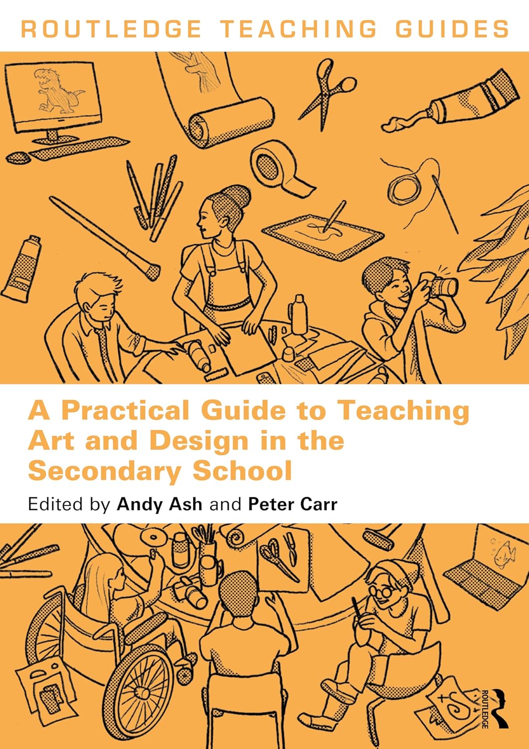 A Practical Guide to Teaching Art and Design in the Secondary School (Routledge Teaching Guides)-0