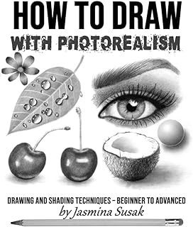 How to Draw with Photorealism: Drawing and Shading Techniques – Beginner to Advanced