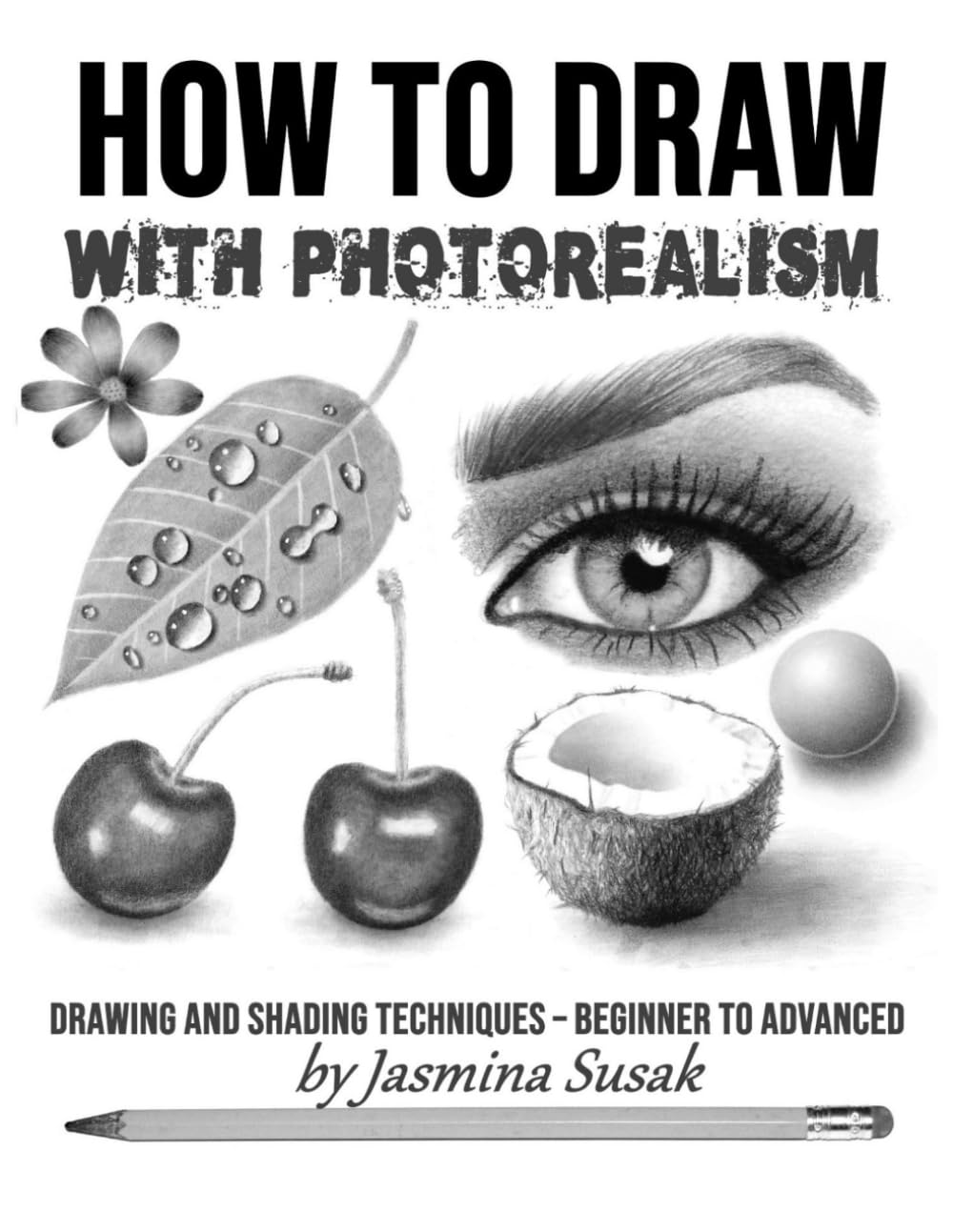 How to Draw with Photorealism: Drawing and Shading Techniques – Beginner to Advanced-0