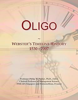 Oligo: Webster's Timeline History, 1530 - 2007