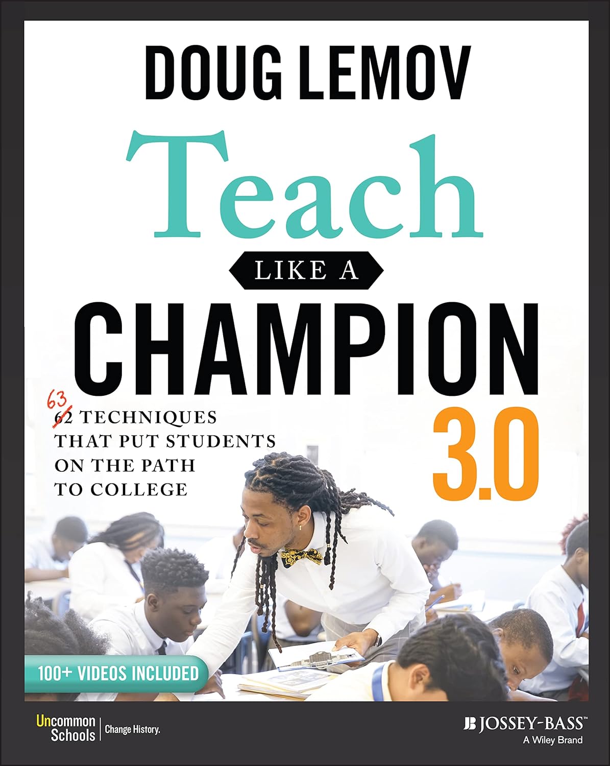 Teach Like a Champion 3.0: 63 Techniques that Put Students on the Path to College-0