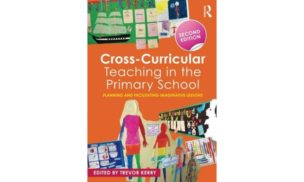 Cross-Curricular Teaching in the Primary School: Planning and facilitating imaginative lessons-0