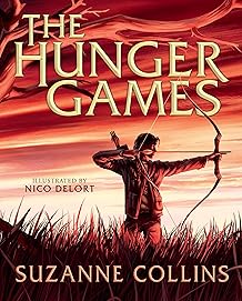 The Hunger Games: Illustrated Edition (the number one global phenomenon now with extraordinary art by Nico Delort)