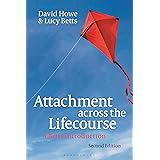 Attachment across the Lifecourse: A Brief Introduction