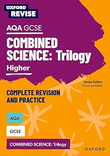 Oxford Revise: AQA GCSE Combined Science Higher Revision and Exam Practice: 4* winner Teach Secondary 2021 awards (Oxford Revise: Science)