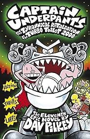 Captain Underpants and the Tyrannical Retaliation of the Turbo Toilet 2000: 11