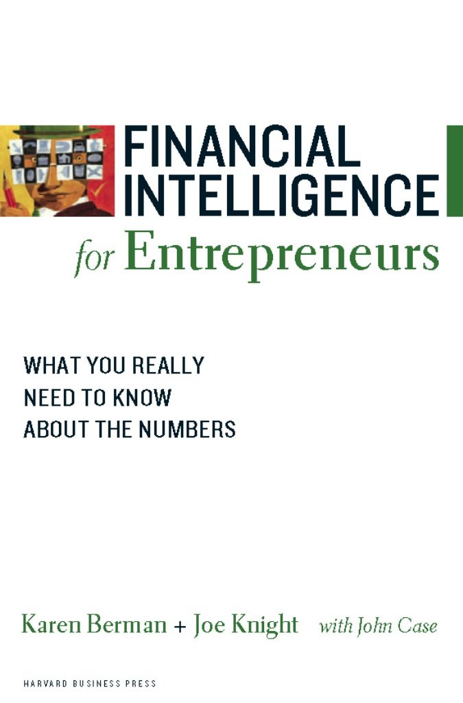 Financial Intelligence for Entrepreneurs: What You Really Need to Know About the Numbers (Harvard Financial Intelligence)-0