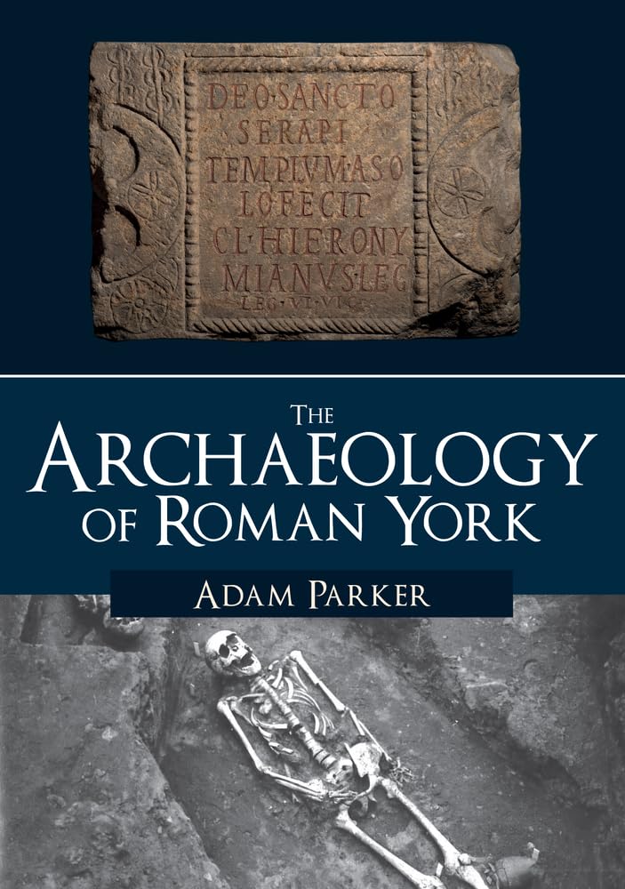 The Archaeology of Roman York-0