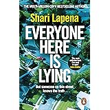 Everyone Here is Lying: The No. 1 Sunday Times bestselling psychological thriller from the author of Richard & Judy pick Not a Happy Family