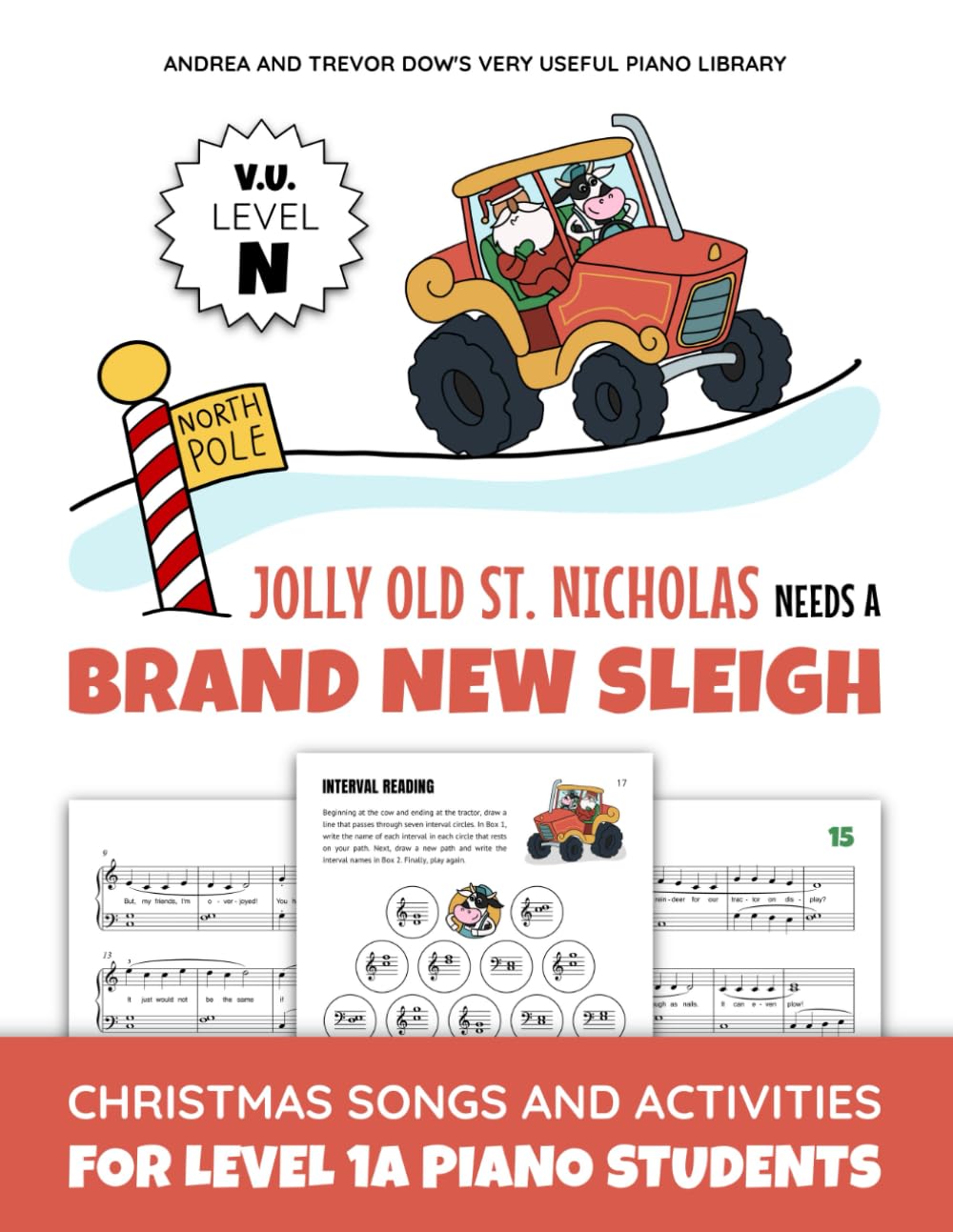 Jolly Old St. Nicholas Needs A Brand New Sleigh, V. U. Level N: Christmas Songs and Activities for Level 1A Piano Students (Andrea and Trevor Dow's Very Useful Piano Library)-0