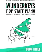 WunderKeys Pop Staff Piano Library For Older Beginners, Book Three: Classical Pop Repertoire And Supplementary Activities