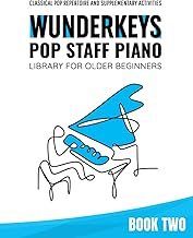 WunderKeys Pop Staff Piano Library For Older Beginners, Book Two: Classical Pop Repertoire And Supplementary Activities