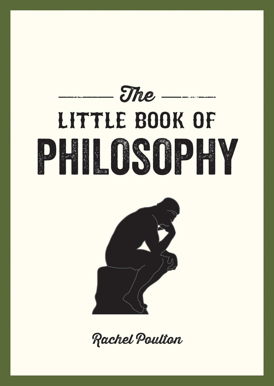 The Little Book of Philosophy: An Introduction to the Key Thinkers and Theories You Need to Know-0