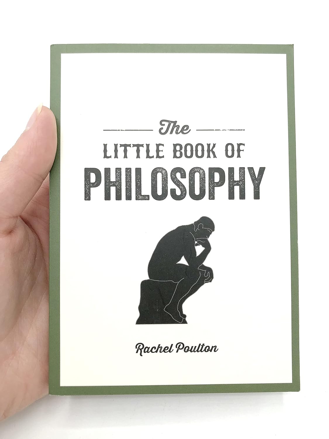 The Little Book of Philosophy: An Introduction to the Key Thinkers and Theories You Need to Know-1