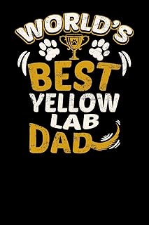 World's Best Yellow Lab Dad: Fun Diary for Dog Owners with dog stationary paper, cute illustrations, and more