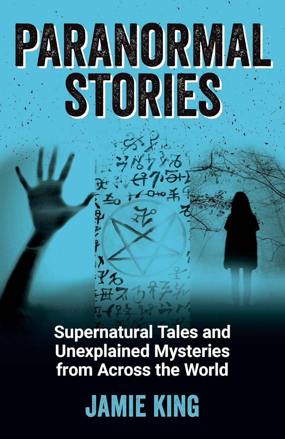 Paranormal Stories: Supernatural Tales and Unexplained Mysteries from Across the World-0