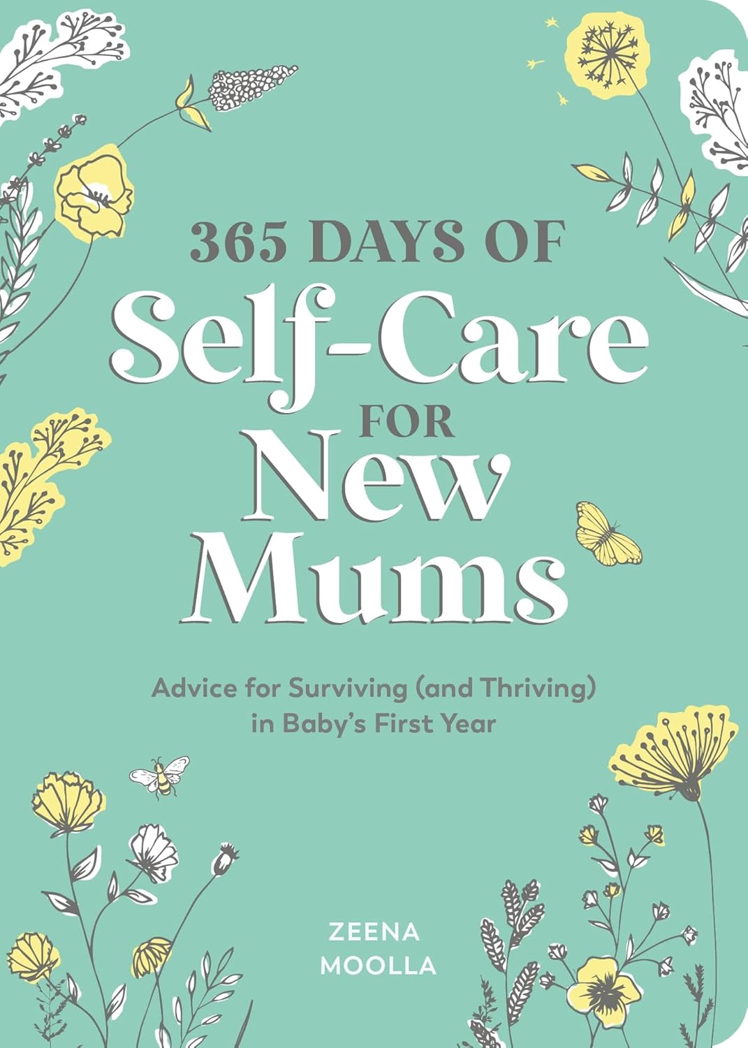 365 Days of Self-Care for New Mums: Advice for Surviving (and Thriving) in Baby’s First Year-0