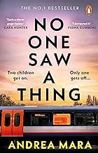 No One Saw a Thing: The No.1 Sunday Times bestselling Richard and Judy Book Club psychological thriller