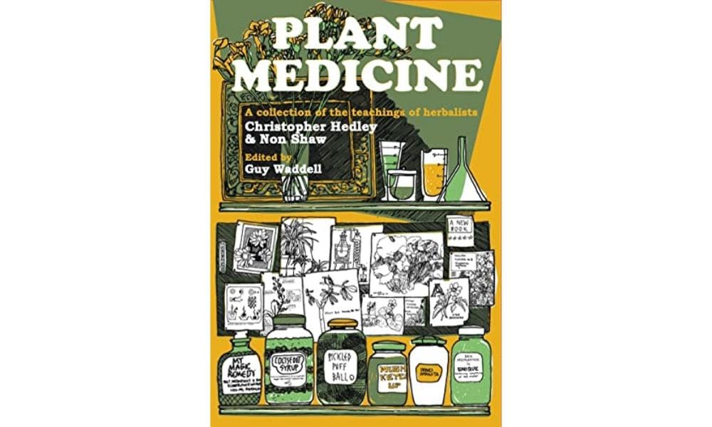 Plant Medicine: A Collection of the Teachings of Herbalists-0