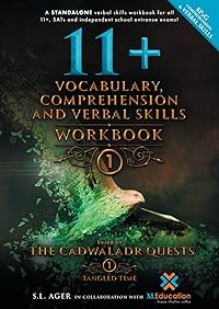 11+ Vocabulary, Comprehension and Verbal Skills – Workbook 1: A STANDALONE Verbal Skills Workbook Based on The Cadwaladr Quests: Tangled Time – for ... Comprehension and Verbal Skills Workbooks)