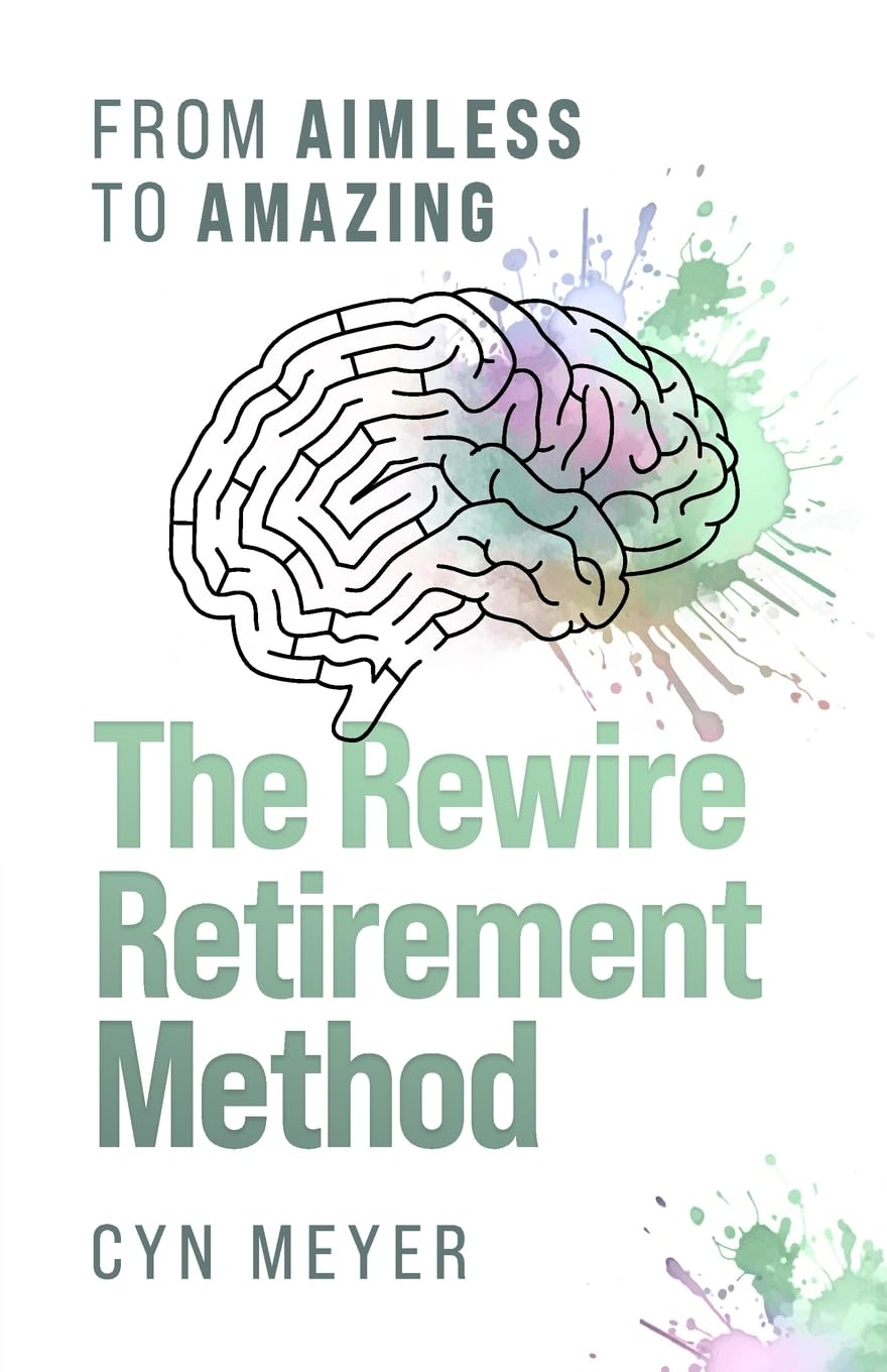 The Rewire Retirement Method: From Aimless to Amazing-0