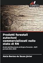 Prodotti forestali autoctoni commercializzati nello stato di RN: Analisi del Documento di Origine Forestale - DOF: periodo 2011-2016