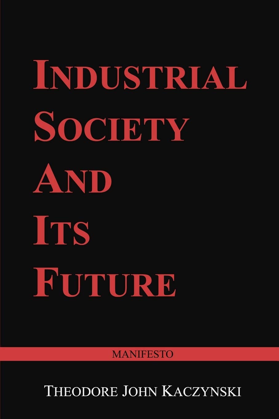 Industrial Society and Its Future: Unabomber Manifesto-0