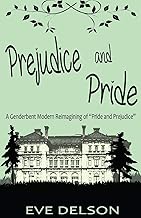 Prejudice and Pride: A Genderbent Modern Reimagining of Pride and Prejudice