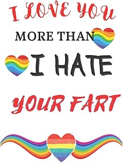 I Love you more than, I hate your FART: I will Always love you, fill in the blank notebook and memory jounal, gif for mem women, love note for boy friend love you forever book, lovery