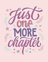 Just One More Chapter: Reading Log Book for Adults, Book Journal for Book Lovers, 100 Spacious Pages to Track, Rate, Review, Log Books and Authors, Book Lover Gift Idea