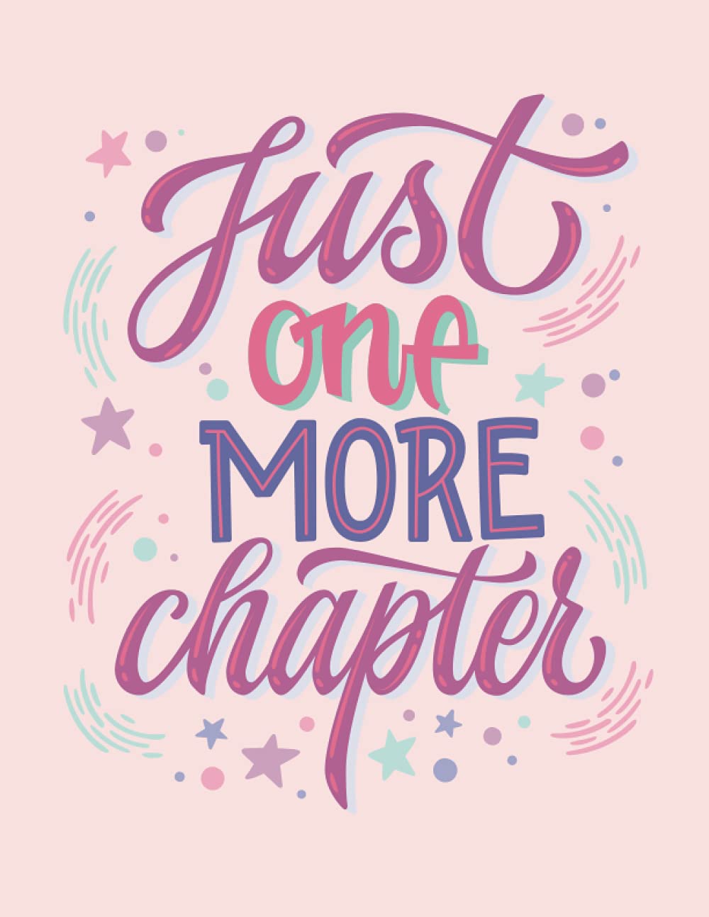 Just One More Chapter: Reading Log Book for Adults, Book Journal for Book Lovers, 100 Spacious Pages to Track, Rate, Review, Log Books and Authors, Book Lover Gift Idea-0