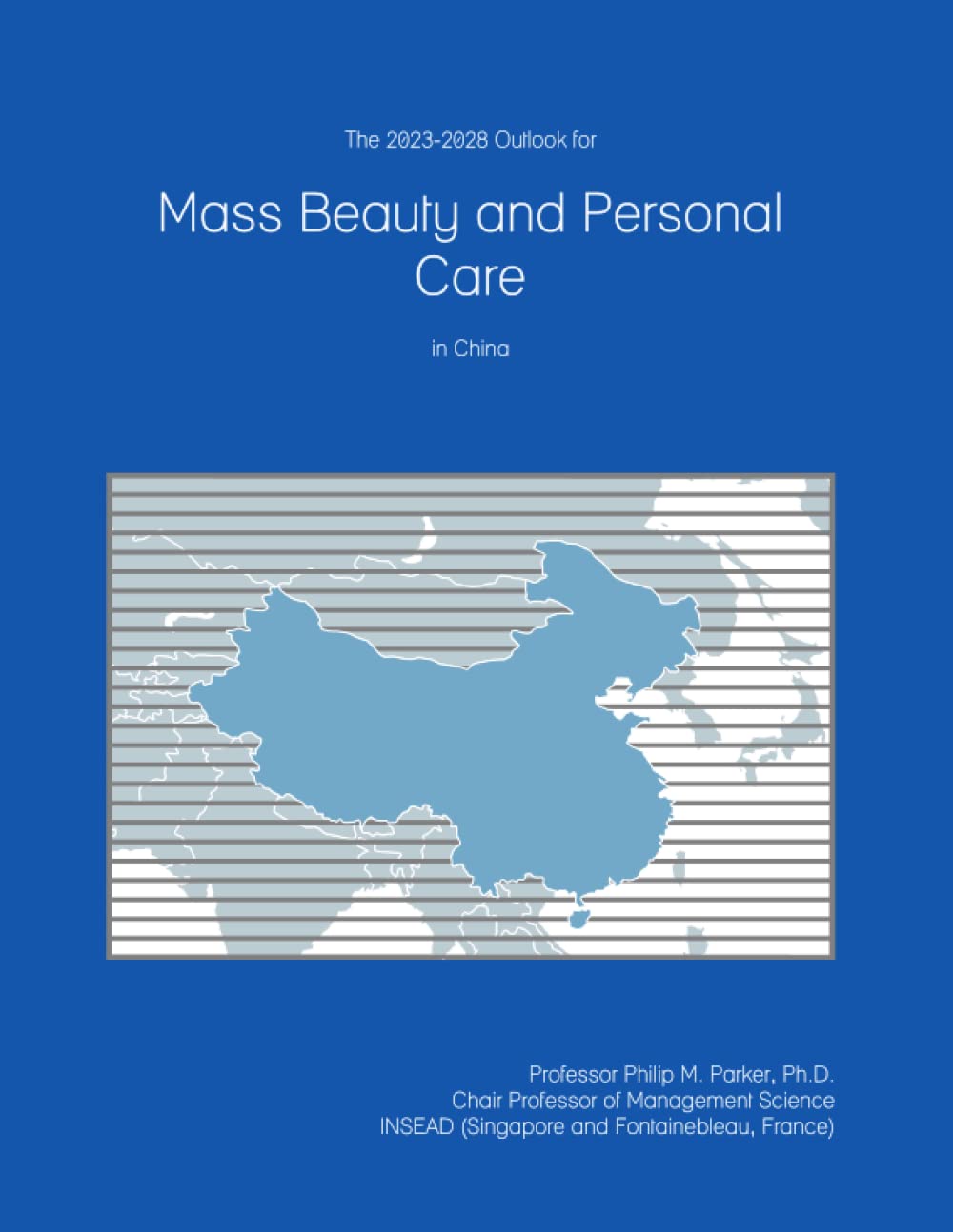 The 2023-2028 Outlook for Mass Beauty and Personal Care in China-0