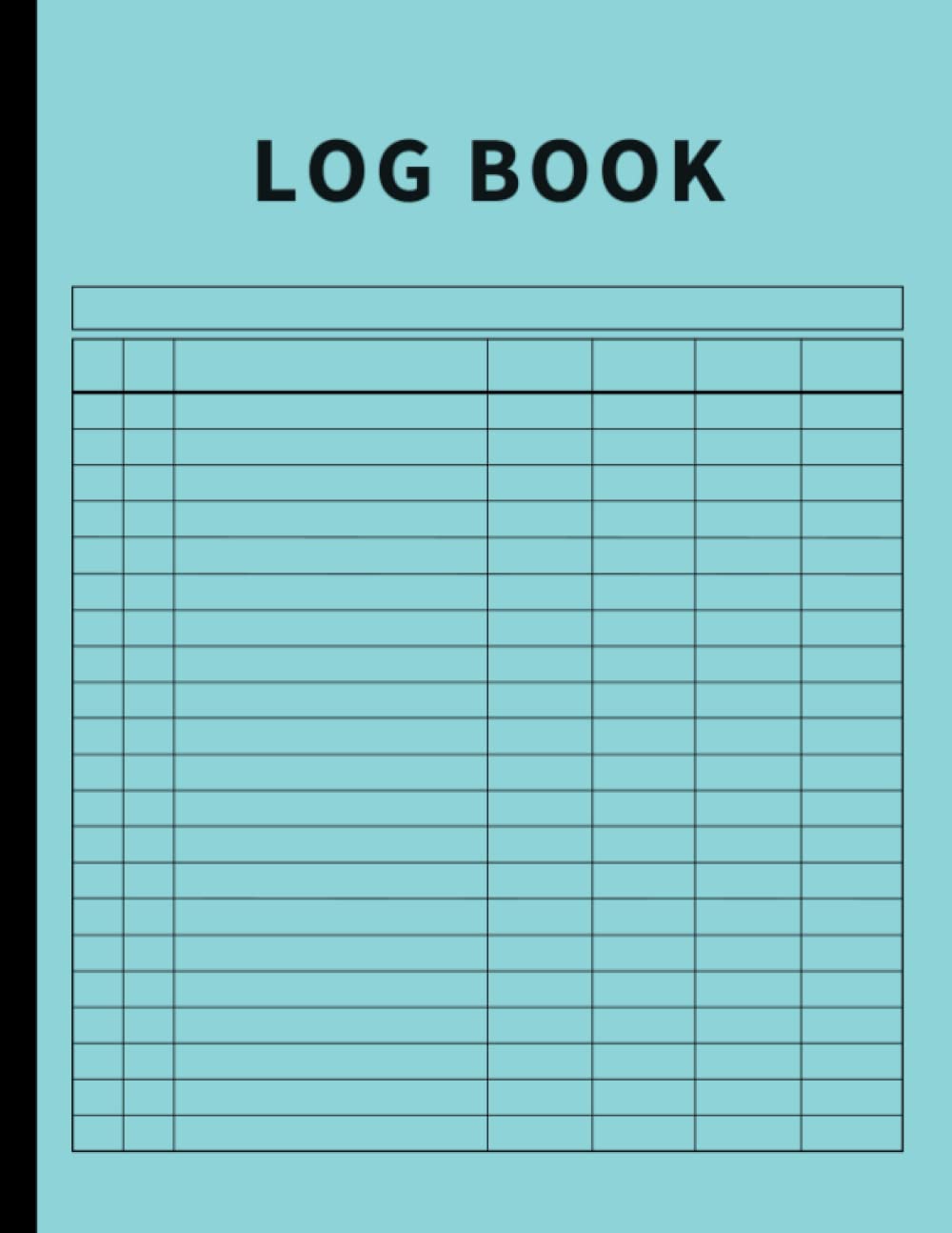 Log Book: Large Multipurpose with 7 Columns to Track Daily Activity, Time, Inventory and Equipment, Income and Expenses, Mileage, Orders, Donations, Debit and Credit, or Visitors (Sea Blue)-0