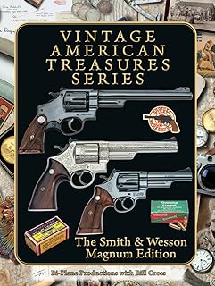 Vintage American Treasure Series: The Smith & Wesson Magnum Edition